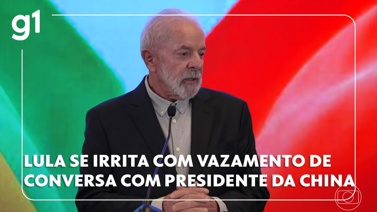 Lula se irrita com vazamento de conversa com o presidente da China