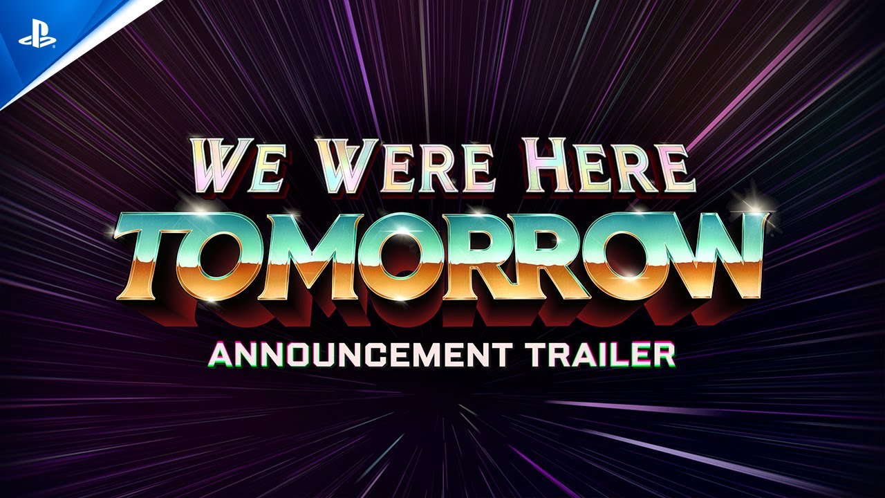 We Were Here Tomorrow - Announcement Trailer | PS5 Games