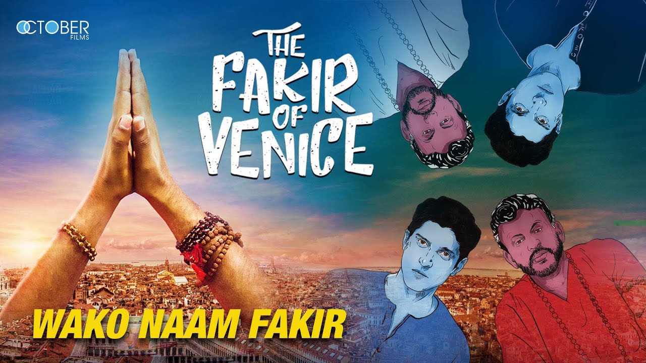 Wako Naam Fakir | The Fakir of Venice | A R Rahman | Farhan Akhtar | Annu Kapoor