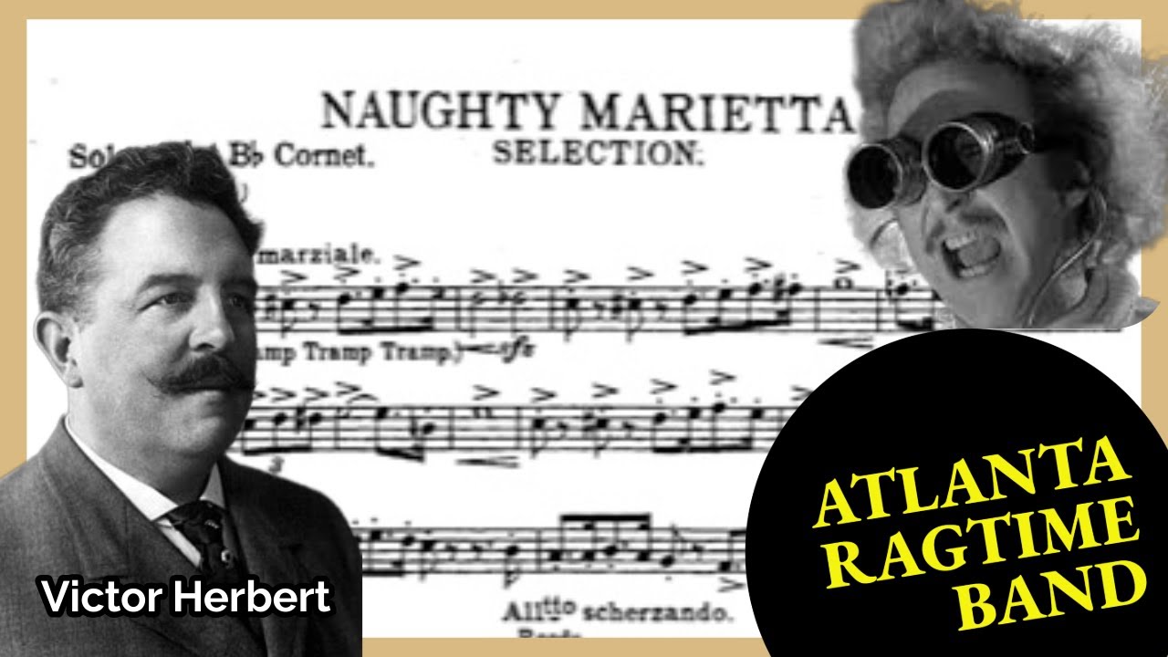 Selections from Naughty Marietta - Victor Herbert - Atlanta Ragtime Band