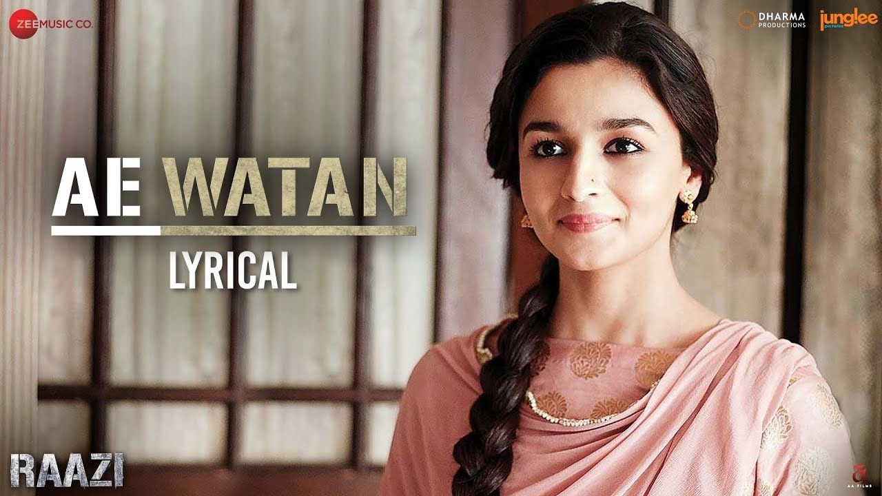 ❤️Ae Watan (Lyrics) | Raazi | Arijit Singh | Alia Bhatt | Gulzar | Desh Bhakti Song