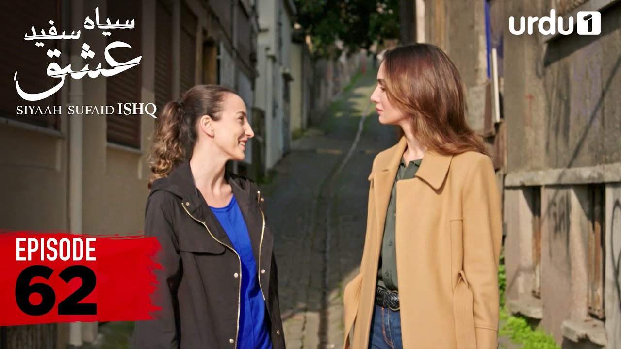 SIYAAH SUFAID ISHQ | Episode 62 | Turkish Drama | Black and White Love | 10 December 2025