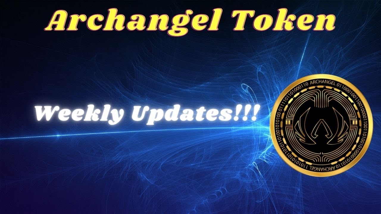 Archangel Token - Weekly updates!!!