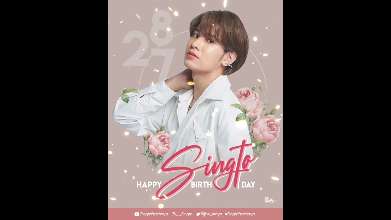 HAPPY BIRTH DAY SINGTO | 28.07.2021  