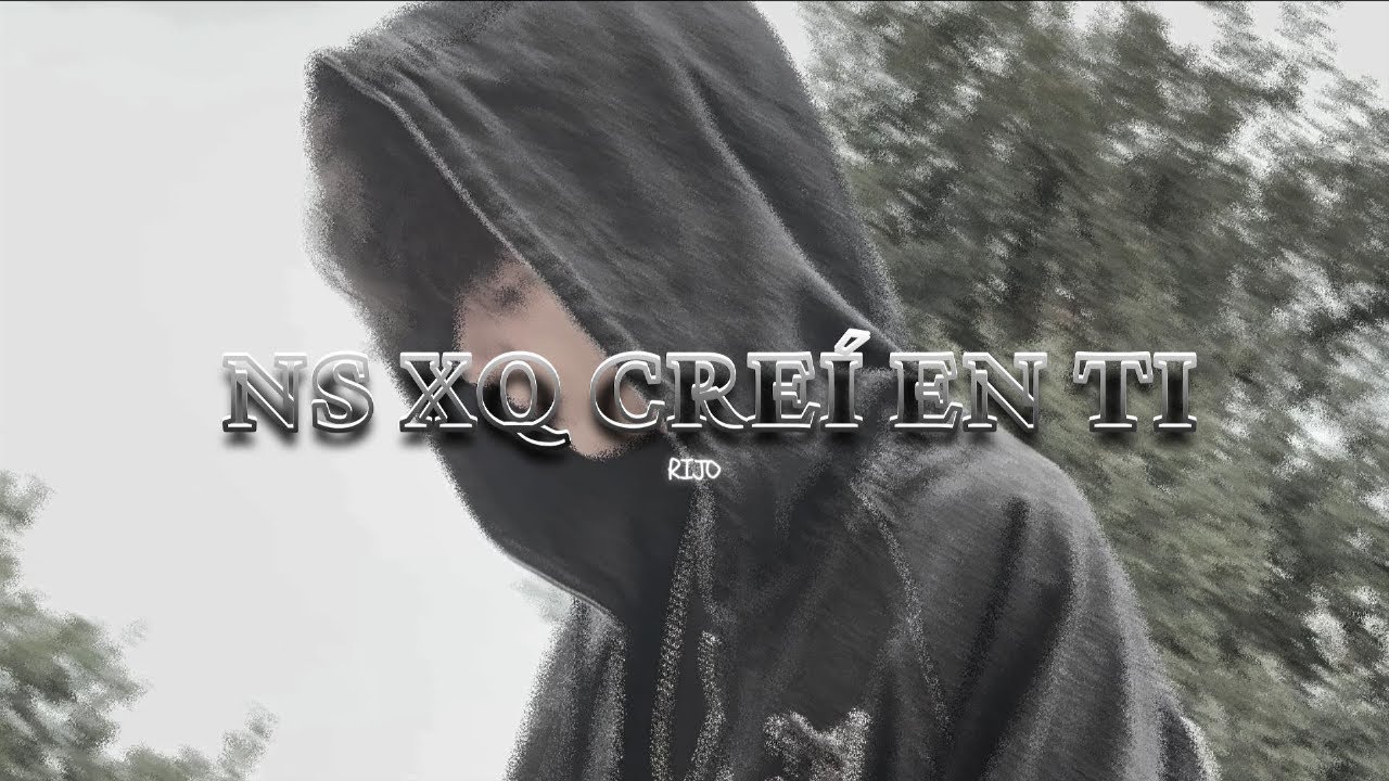 NS XQ CREÍ EN TI (Video Oficial)