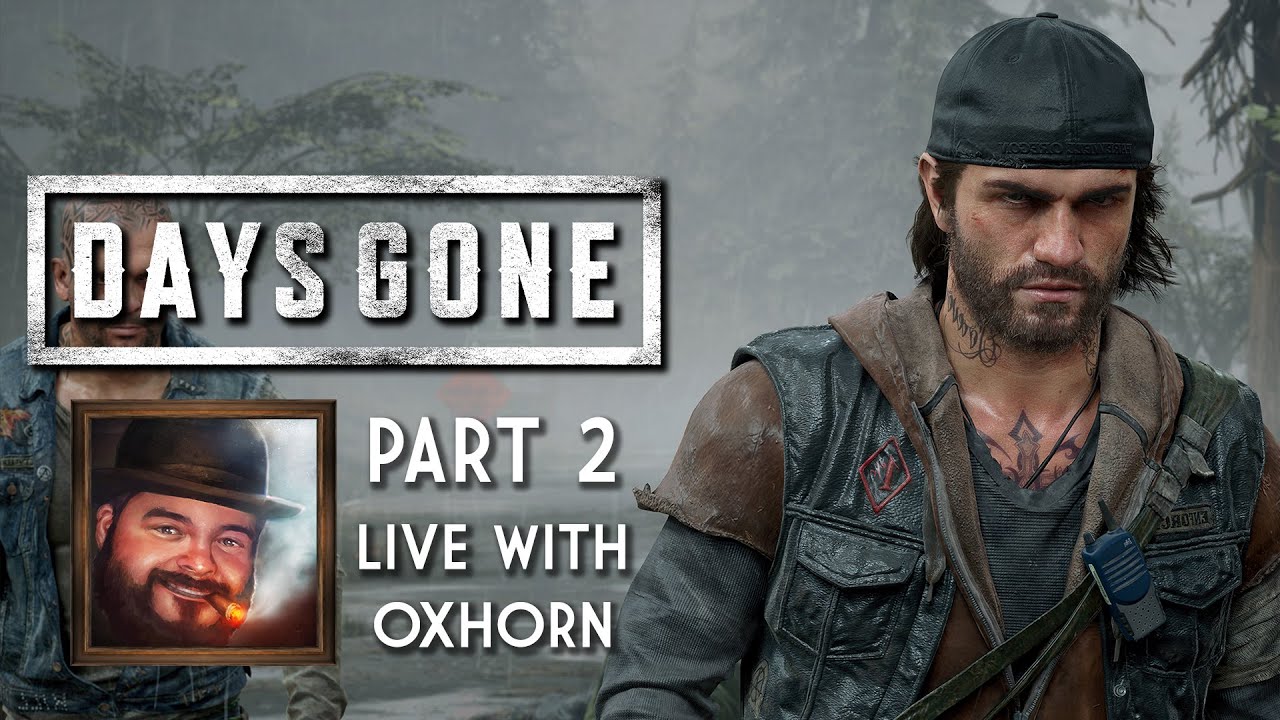 Days Gone Part 2 - Live with Oxhorn