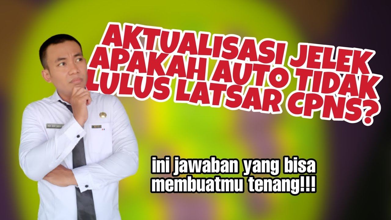 AKTUALISASI JELEK APAKAH AUTO TIDAK LULUS LATSAR ⁉️