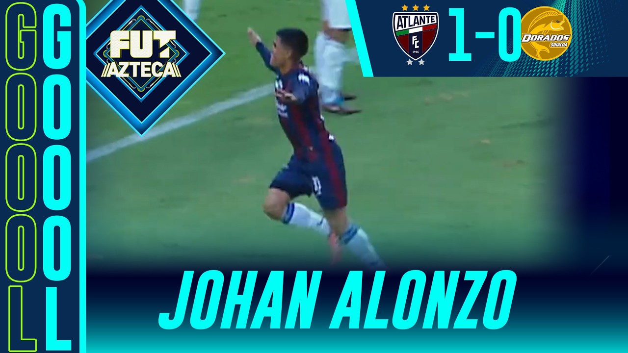 &iexcl;GOL DE Johan Alonzo! | Atlante 1-0 Dorados | Liga de Expansi&oacute;n MX
