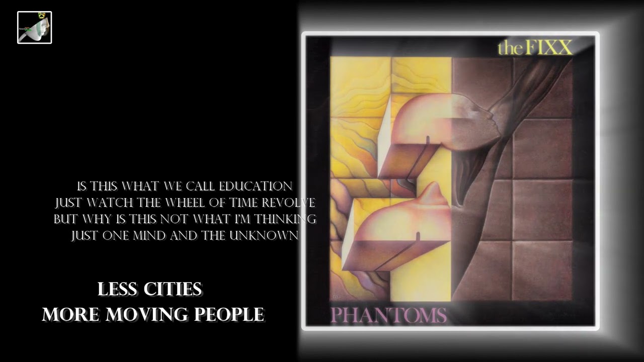 Less Cities, More Moving People with lyrics by The Fixx