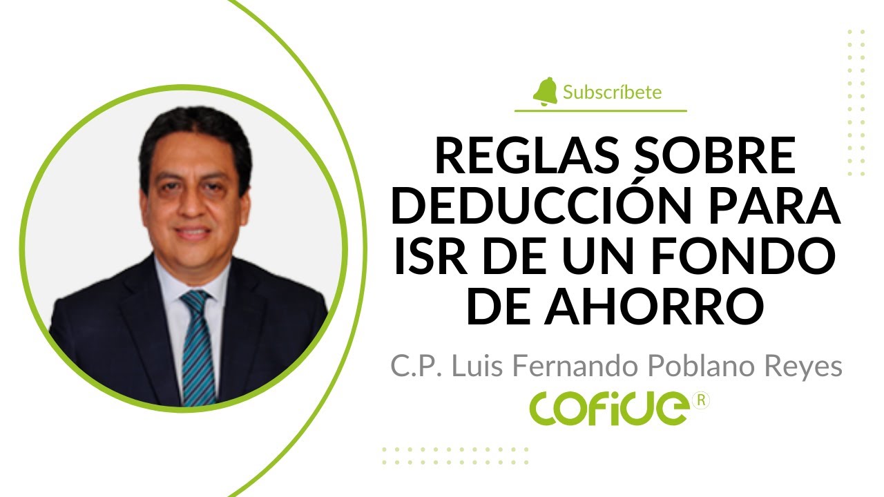 Reglas Sobre Deducción para ISR de un Fondo de Ahorro