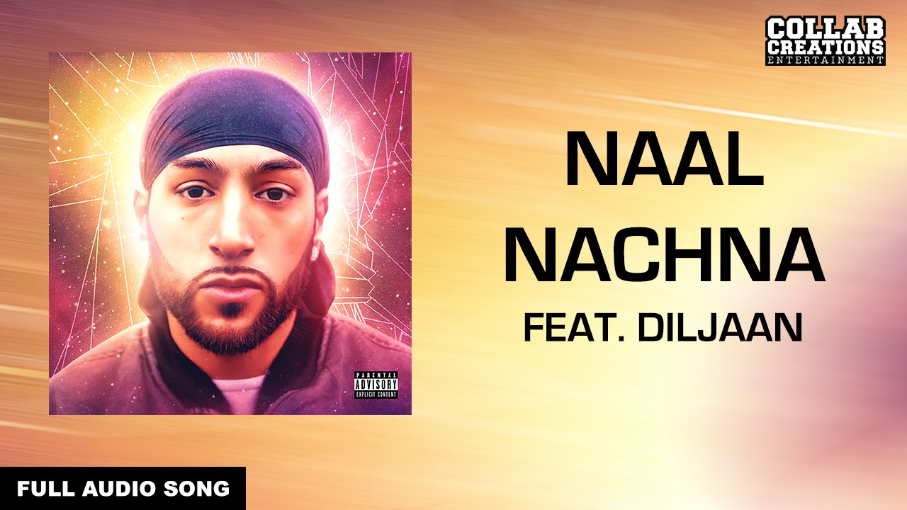 Manni Sandhu, Diljaan | Naal Nachna (Full Audio Song) Latest Punjabi Songs 2016