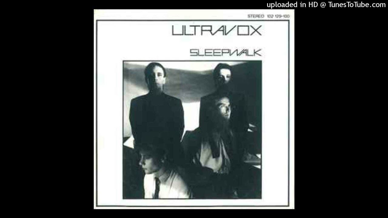 Ultravox - Sleepwalk [1980] (magnums extended mix)