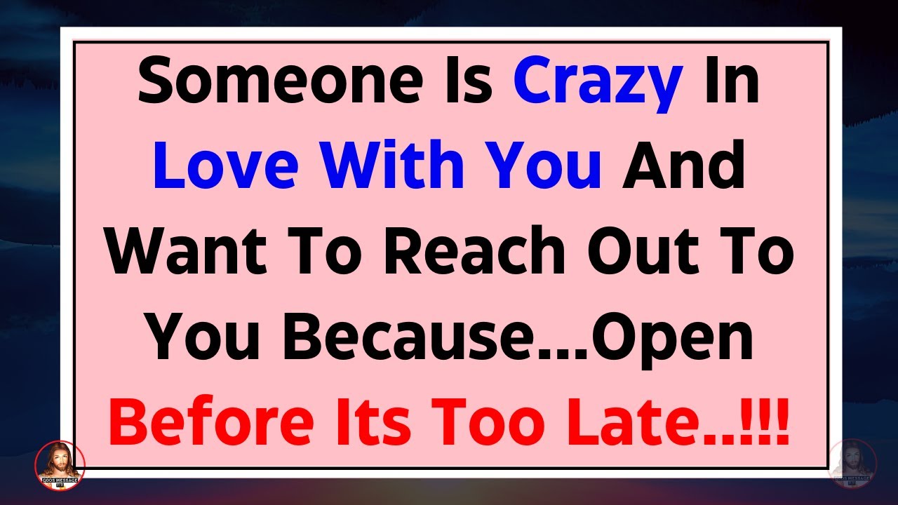 🛑GOD SAYS : SOMEONE IS CRAZY IN LOVE WITH YOU AND WANT TO...😨 Jesus Says ✝️ Gods Message 1111