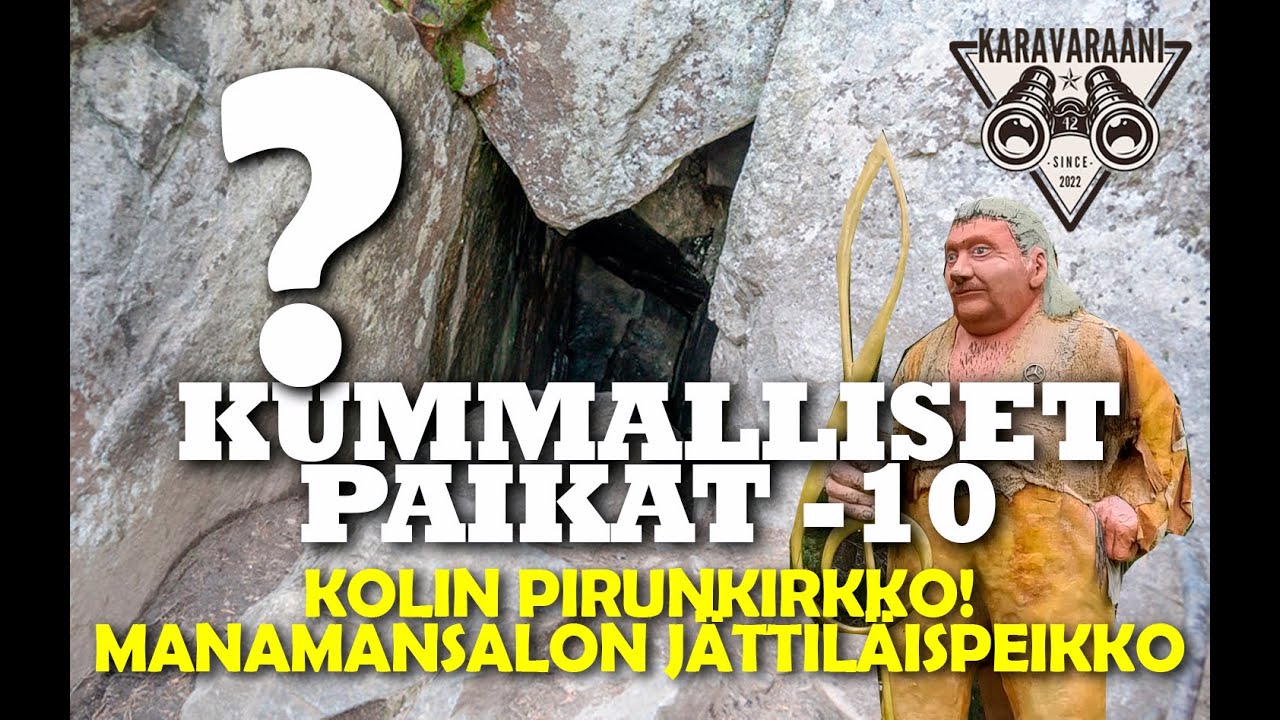 KUMMALLISET PAIKAT 10 - Yli 130 vuotta vanha teksti seinässä! PIRUNKIRKKO Koli, Kassun patsas!?