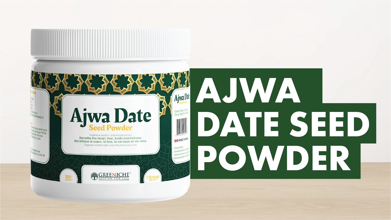 Benefits of Ajwa Date Seed Powder - GREENICHE NATURAL HEALTH