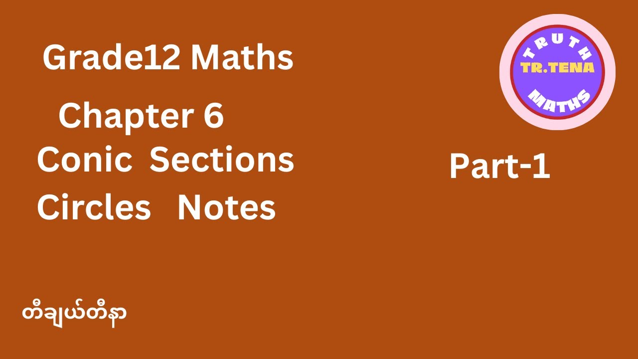 Grade12 maths chapter6, Conic Section, Circle Note, Tena
