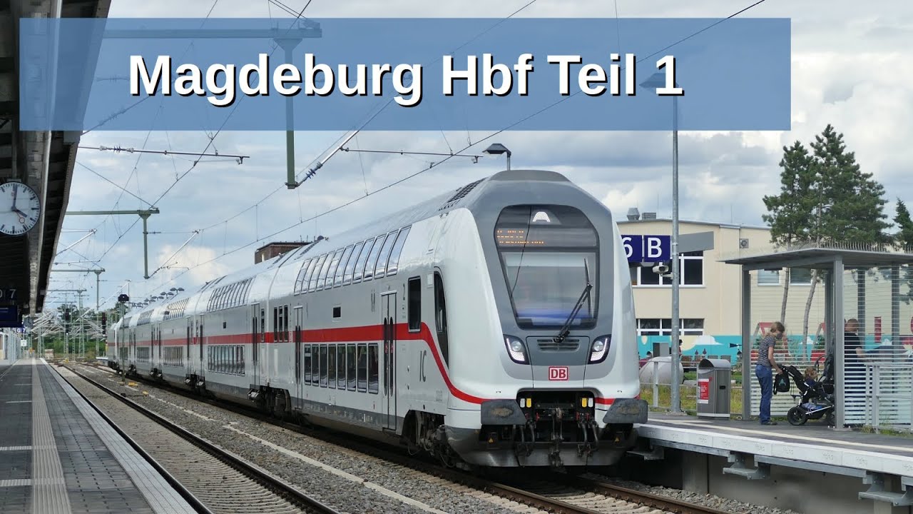 Zentraler Eisenbahnknotenpunkt in Sachsen-Anhalt: Der Magdeburger Hbf DOKU Teil 1