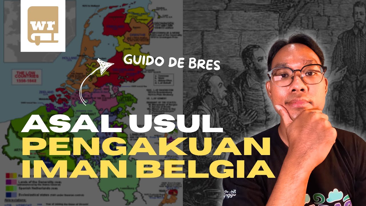 Mengenal Pengakuan Iman Para Martir Protestan | Belgic Confession