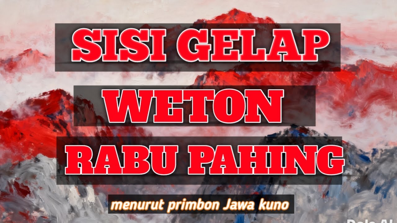 AKHIRNYA TERBONGKAR‼️INILAH SISI GELAP WETON RABU PAHING MENURUT PRIMBON ‼️YANG HARUS DI WASPADAI