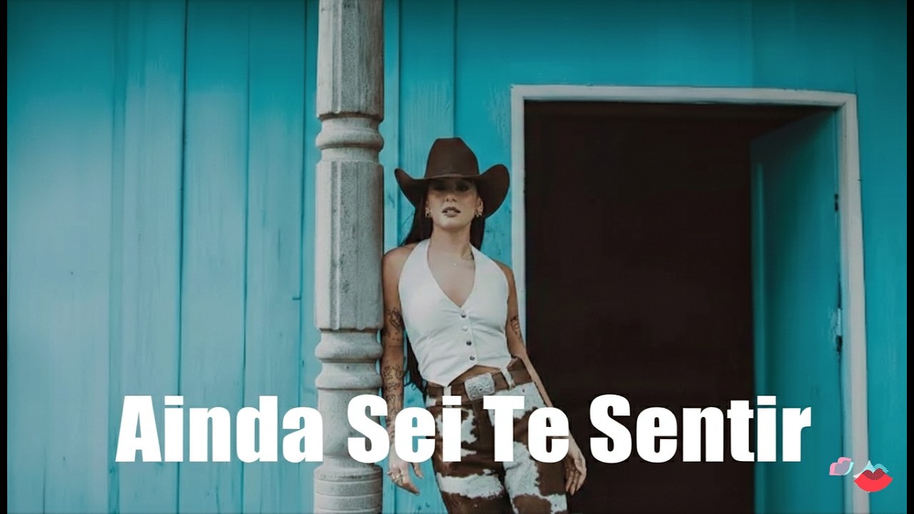 Ana Castela - Ainda Sei Te Sentir l Boiadeira Romântica | Love & Emotion