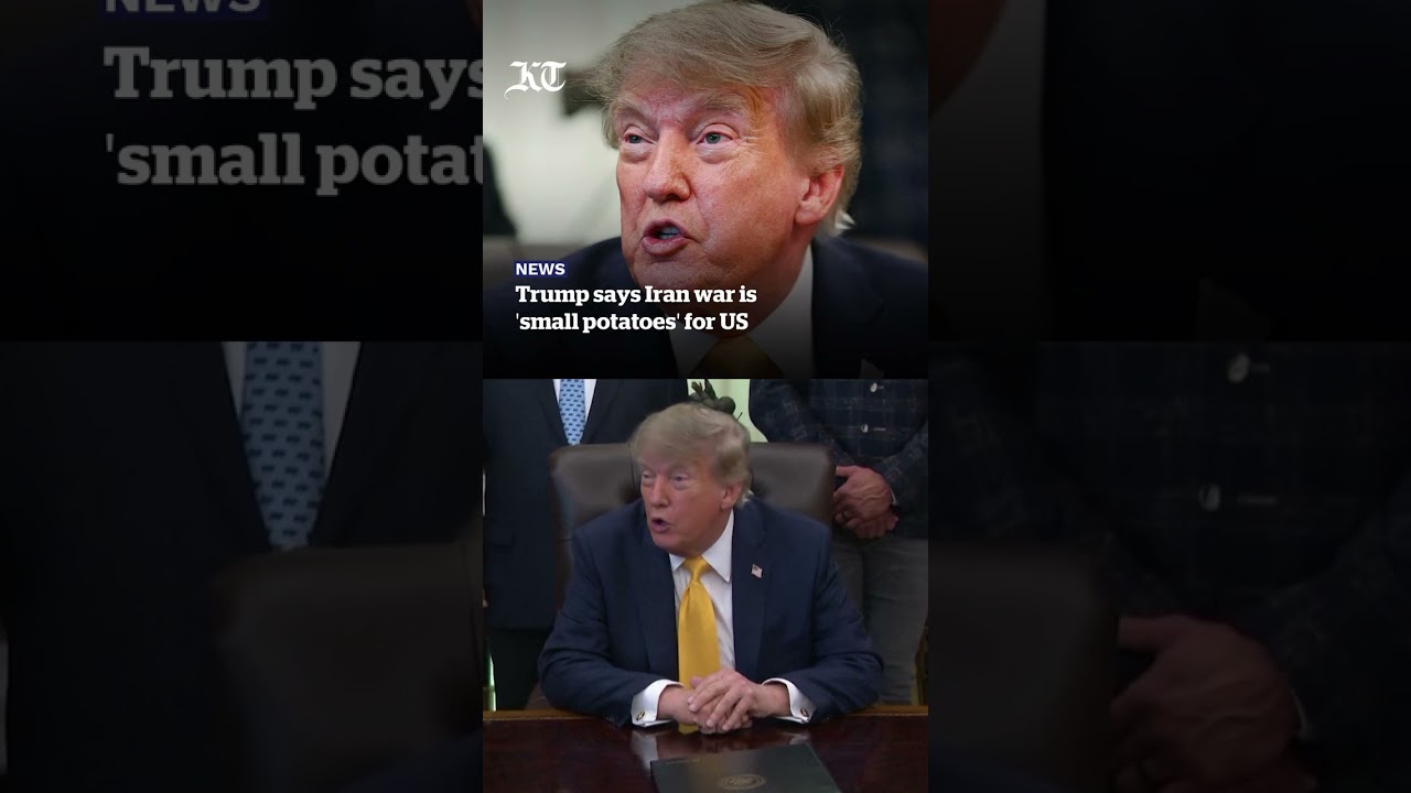 Trump says Iran war is 'small potatoes' for US
