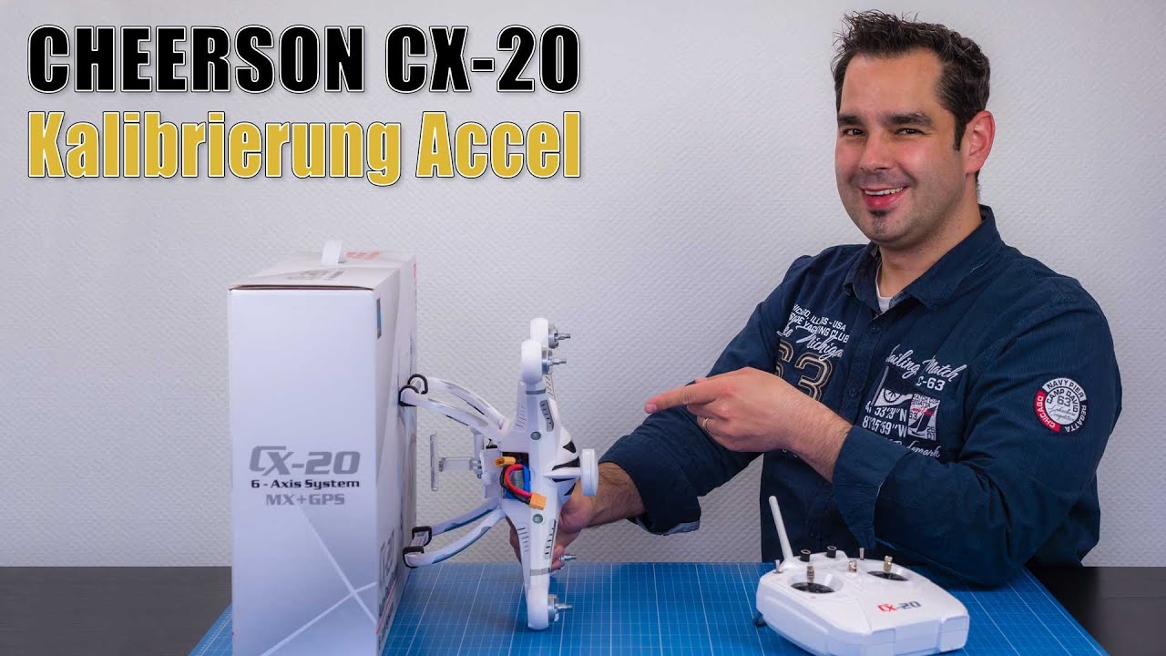Cheerson CX-20 #04 - Kalibrierung Schwebeflug