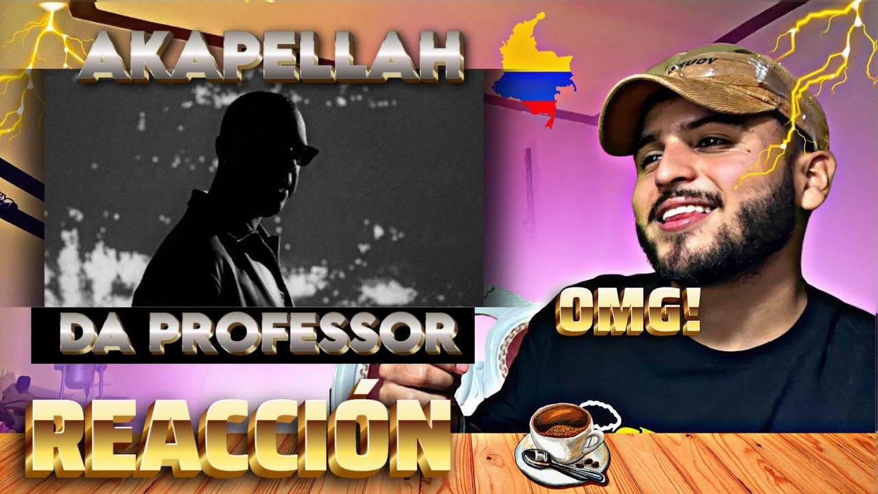 😱🔥 Akapellah IMPARABLE con ‘Da Professor’! REACCIÓN