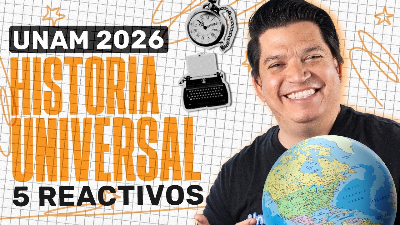 5 Reactivos más importantes de la guía UNAM 2026: Historia Universal