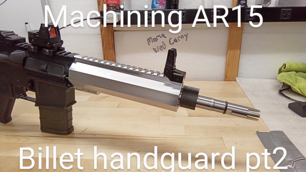 Manual machining billet picatinny handguard pt2 @Toolmaker001