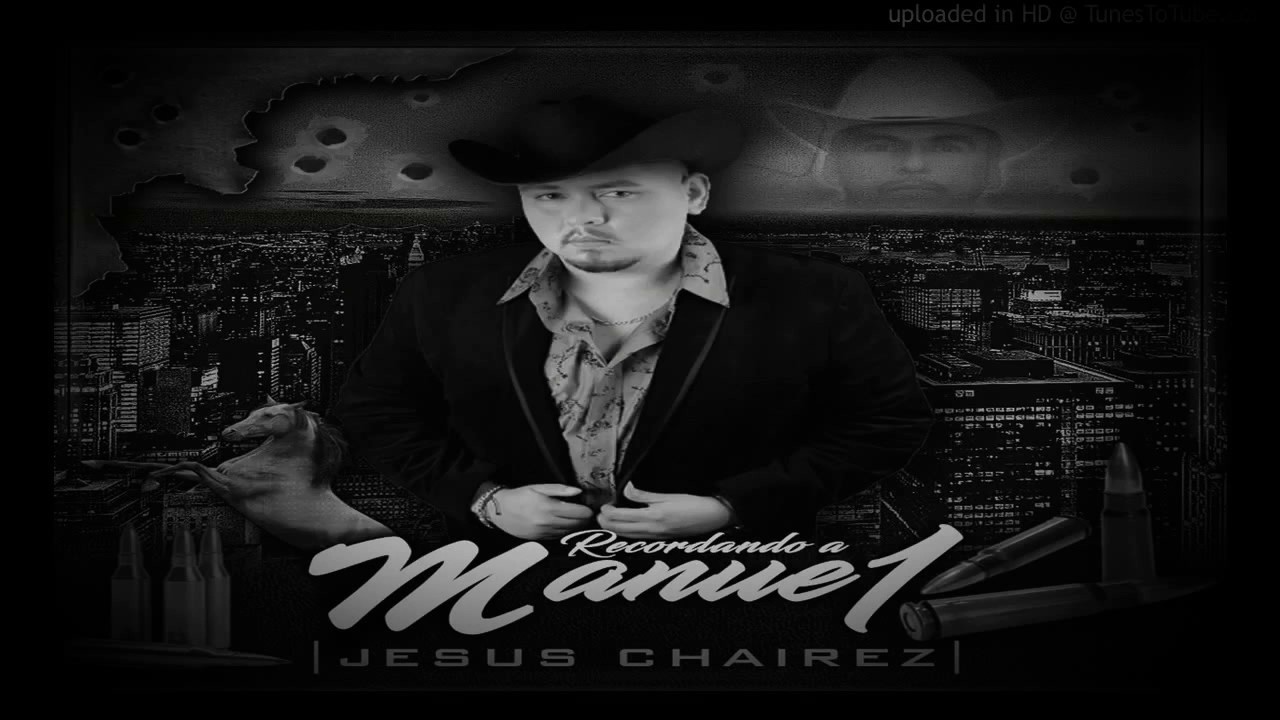 Jesus Chairez(Recordando A Manuel)