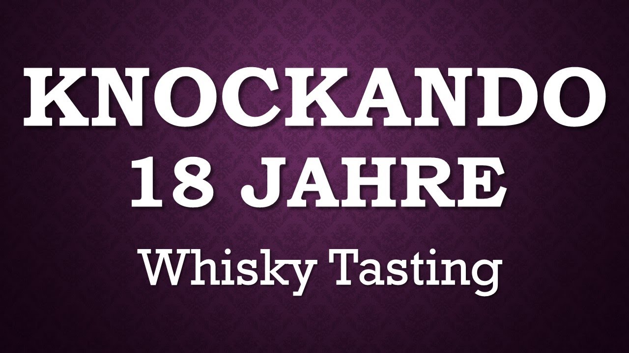 KNOCKANDO 18 vs. KNOCKANDO 15 Tasting Video Whisky Review Verkostung Speyside Single Malt Scotch