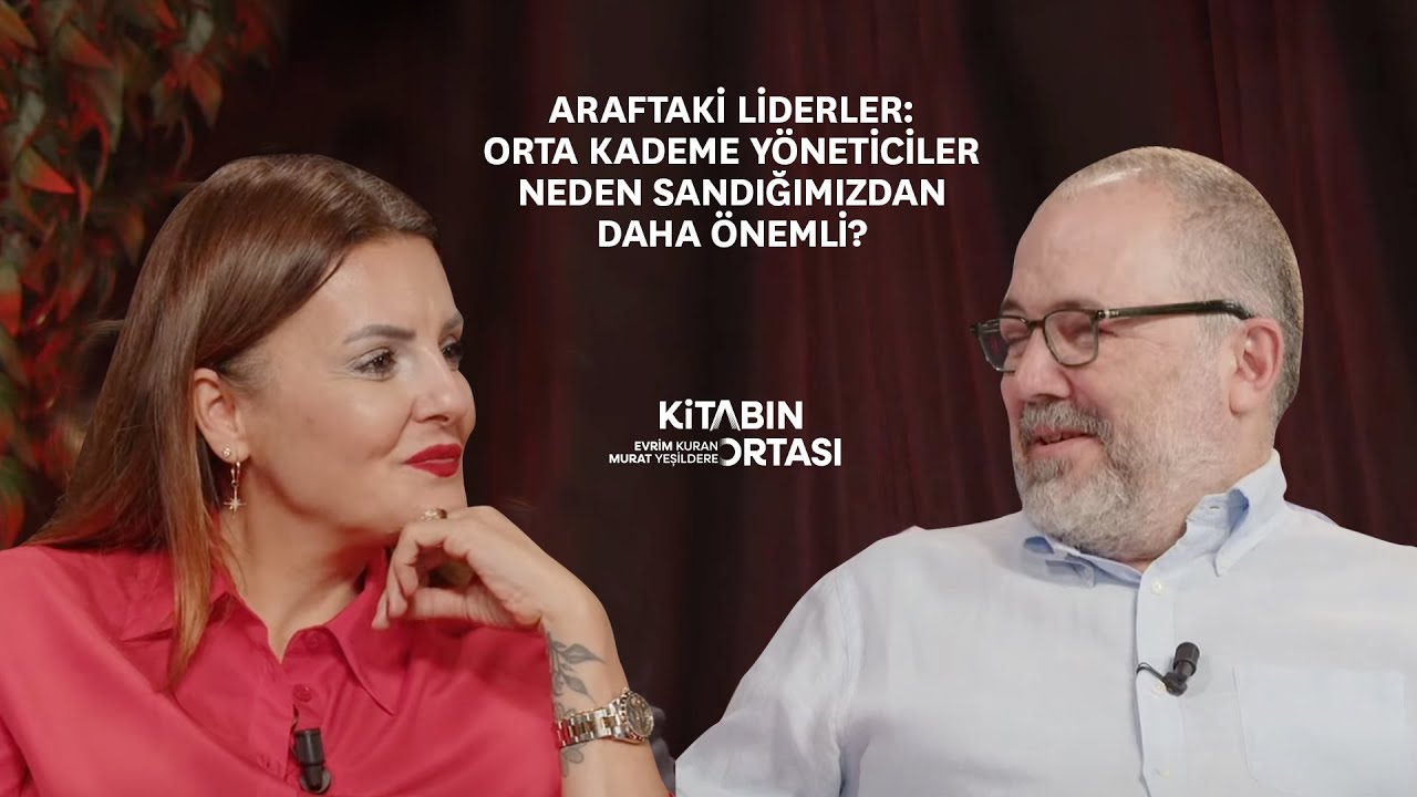 Araftaki Liderler: Orta Kademe Yöneticiler Neden Sandığımızdan Daha Önemli?