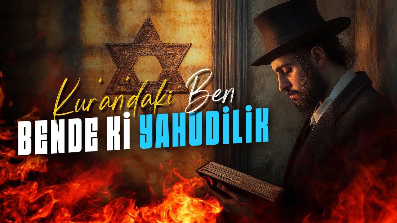 Kur'an'daki Ben Bende ki Yahudilik