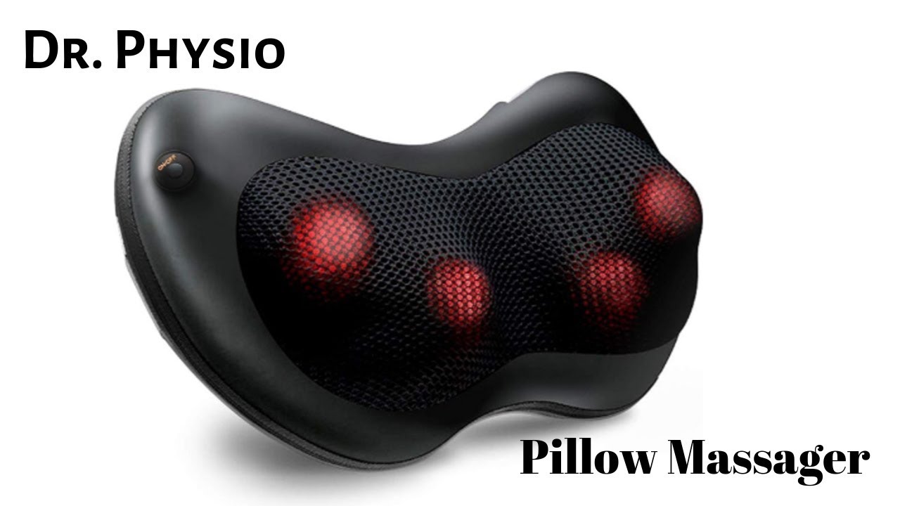 Dr. Physio Pillow Massager For Home Car and Office Review