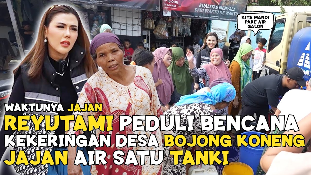WOW! REYUTAMI PEDULI BENCANA KEKERINGAN ! JAJANIN AIR WARGA BOJONG KONENG