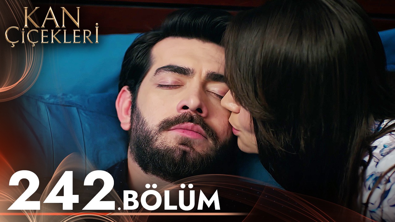 Kan Çiçekleri 242. Bölüm