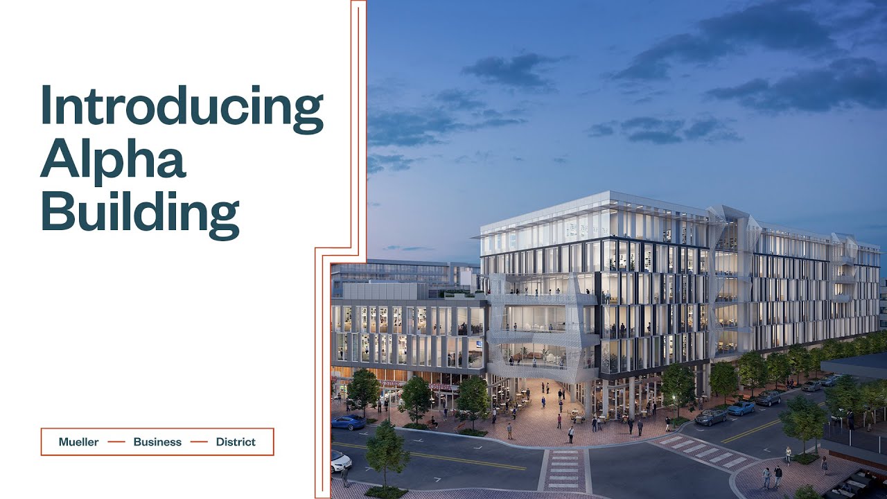 Introducing Alpha Building: Mueller Business District's First Class A Office Building