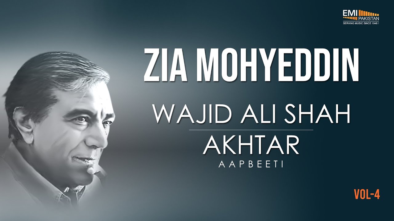 Wajid Ali Shah Akhtar - Aapbeeti | Zia Mohyeddin Ke Sath Aik Shaam Vol.4
