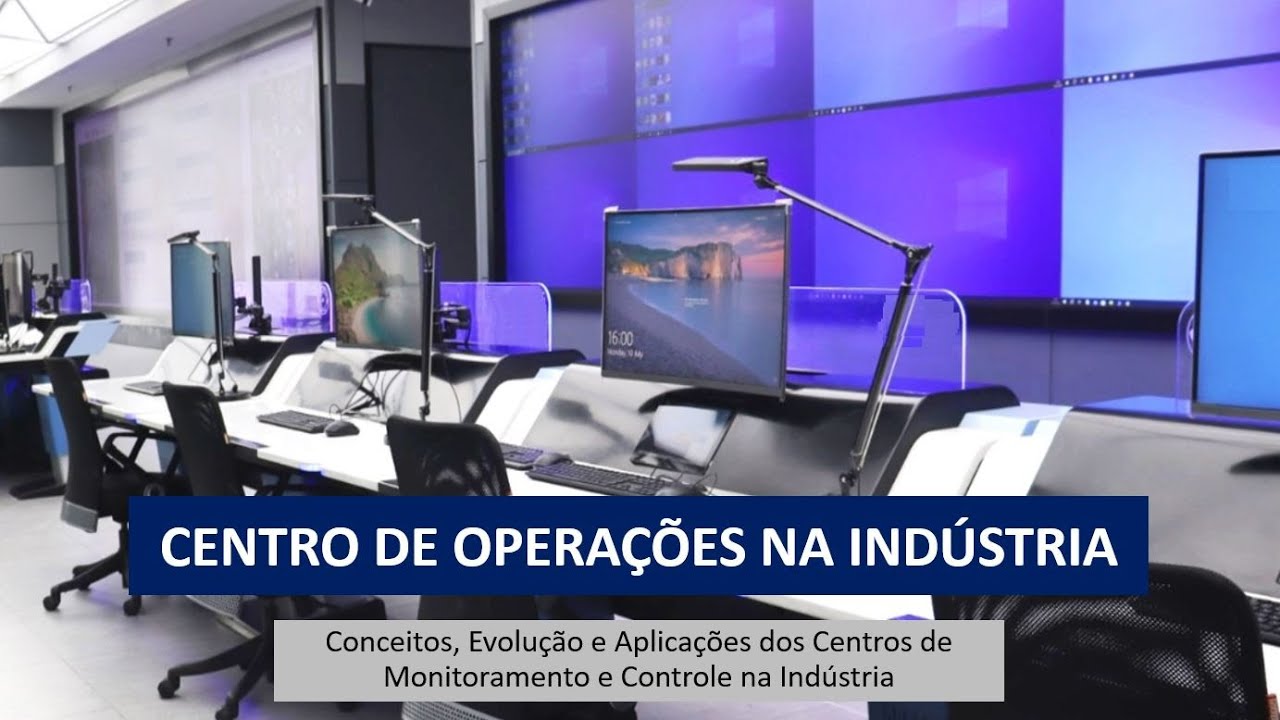 CENTRO DE OPERAÇÕES NA INDÚSTRIA