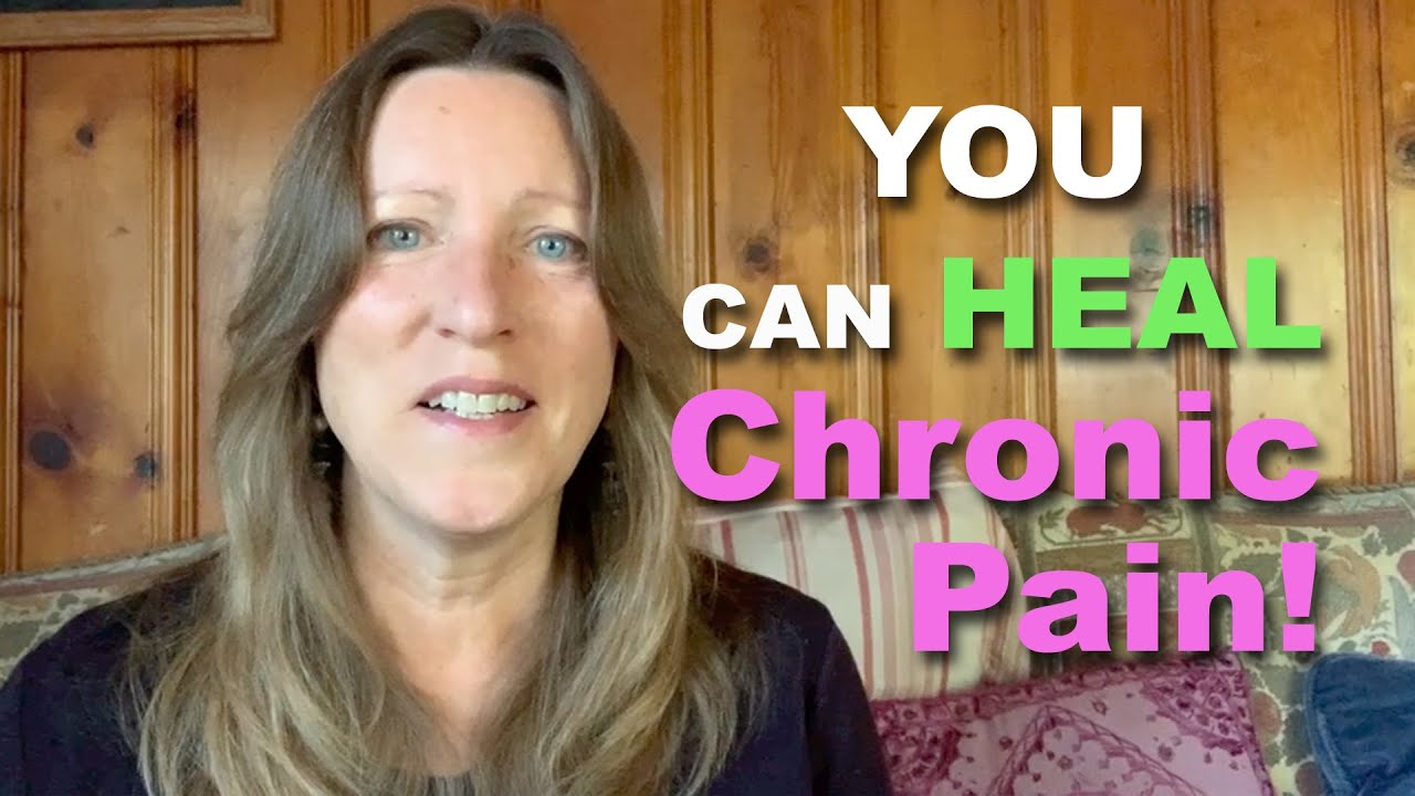 How I Healed My Chronic Pain