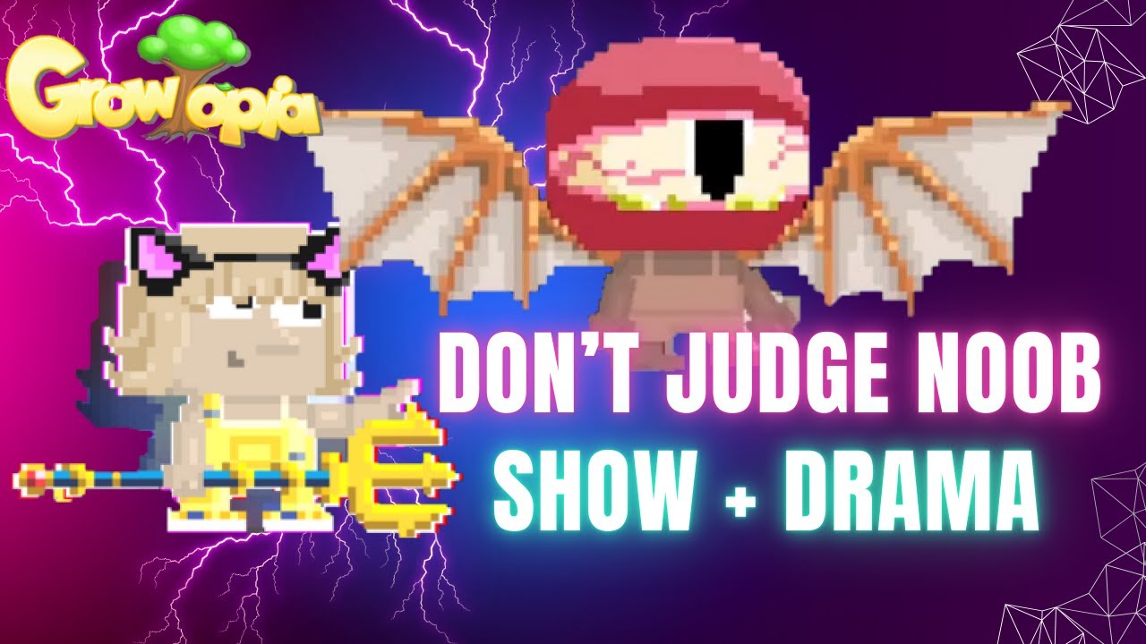 Don't Judge Noob SHOW + Drama | Episode#111 | Growtopia | Indonesia
