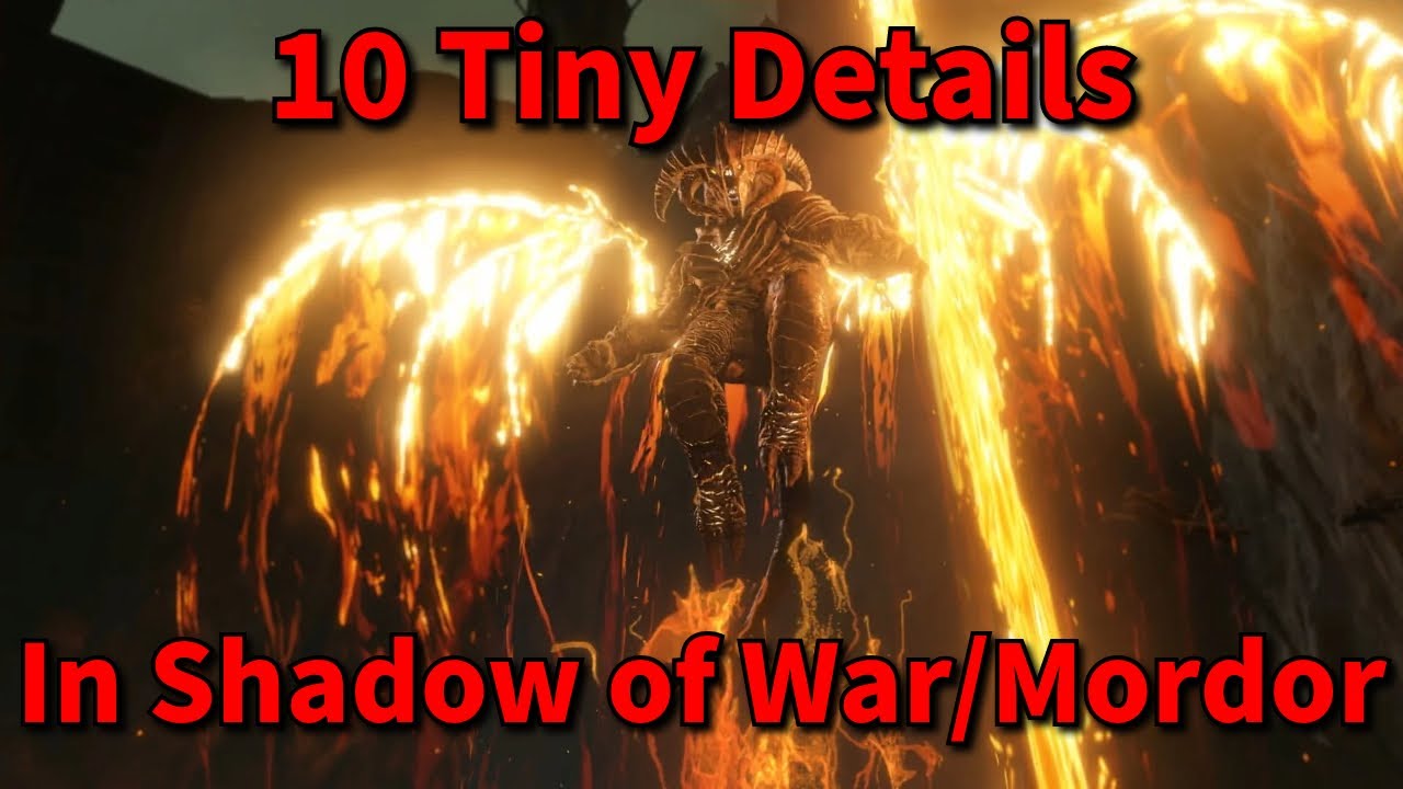 10 Tiny Details in Shadow of War/Mordor