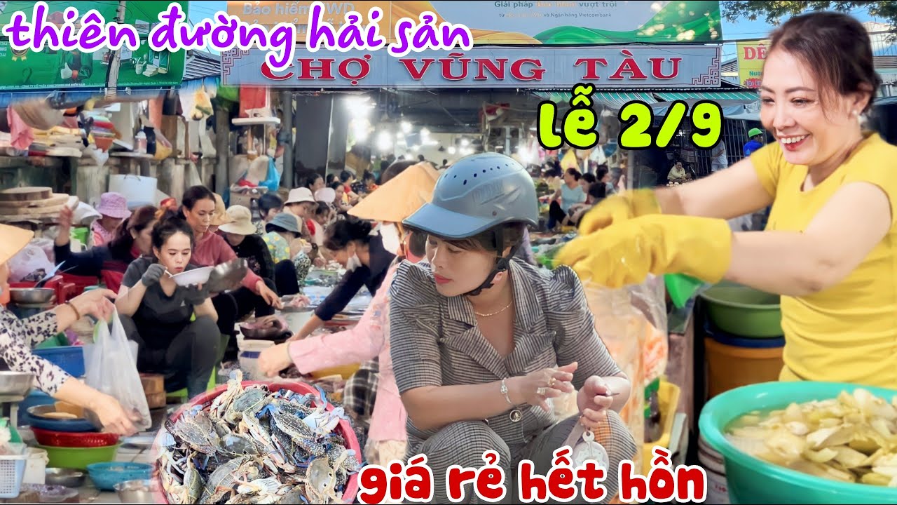 Thiên Đường Hải Sản CHỢ VŨNG TÀU thềm lễ 2/9 - GIÁ RẺ HẾT HỒN, Bà Con Chào Giá Quá Thân Thiện | KPVL