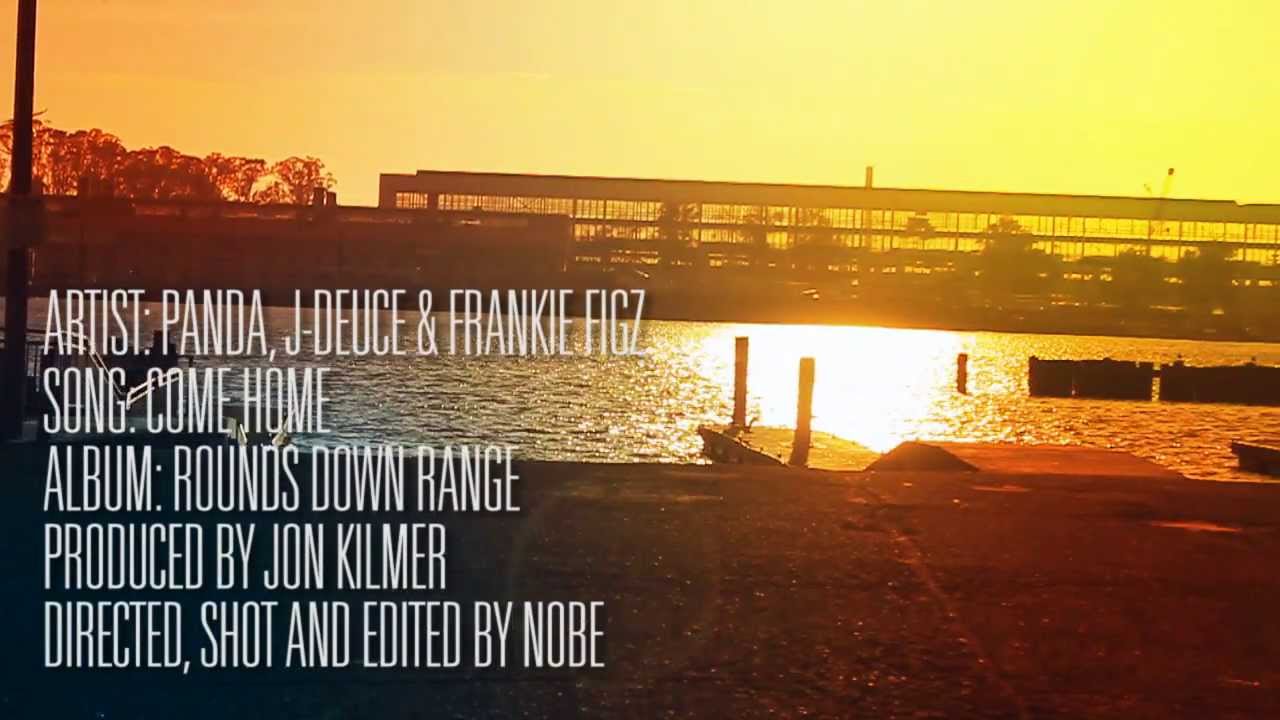 Come Home - By Panda, J-Deuce & Frankie Figz - Rounds Down Range Dec 15th