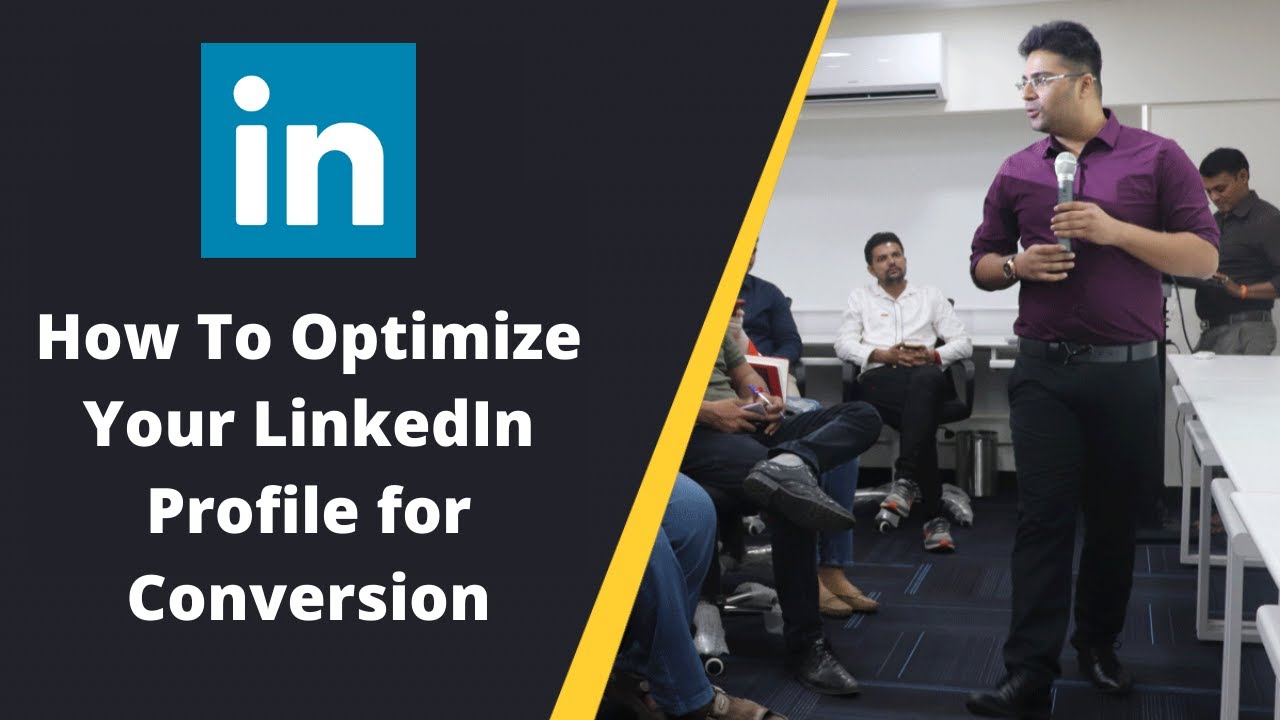 How To Optimize Your LinkedIn Profile for Conversion