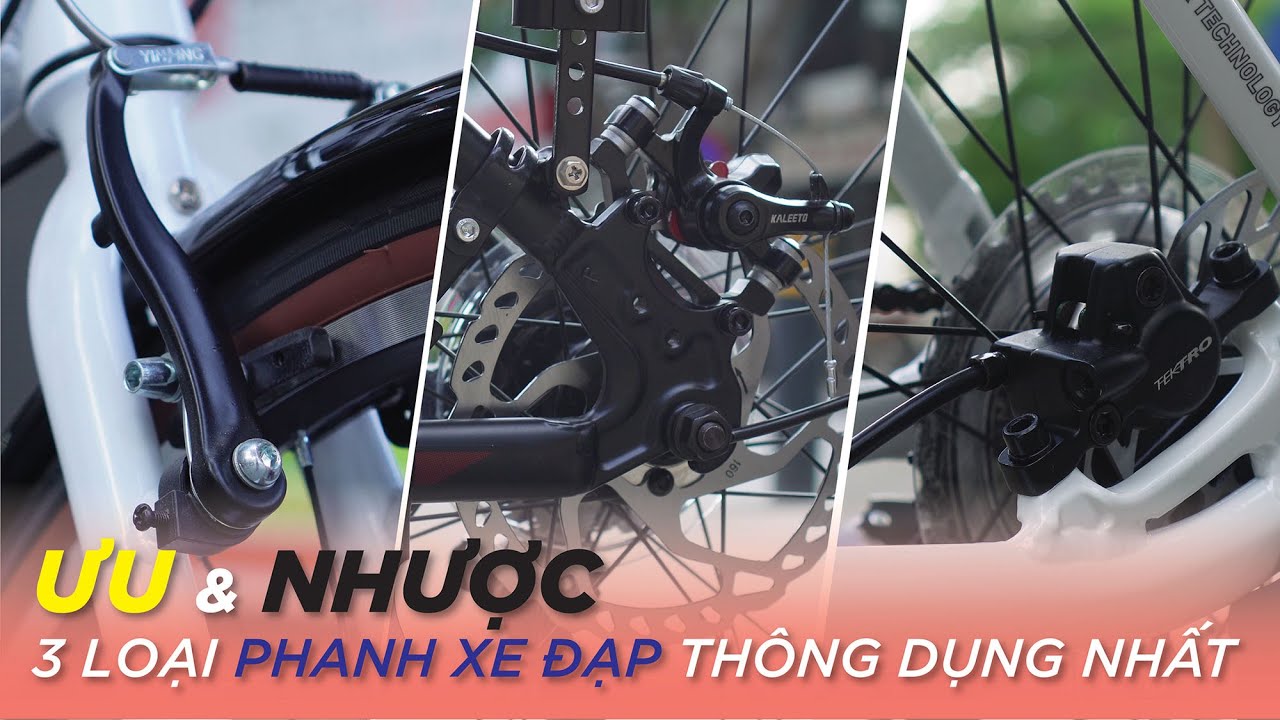 So sánh sự khác biệt giữa 3 loại phanh xe đạp. Ưu và Nhược điểm có gì? - Bike2School