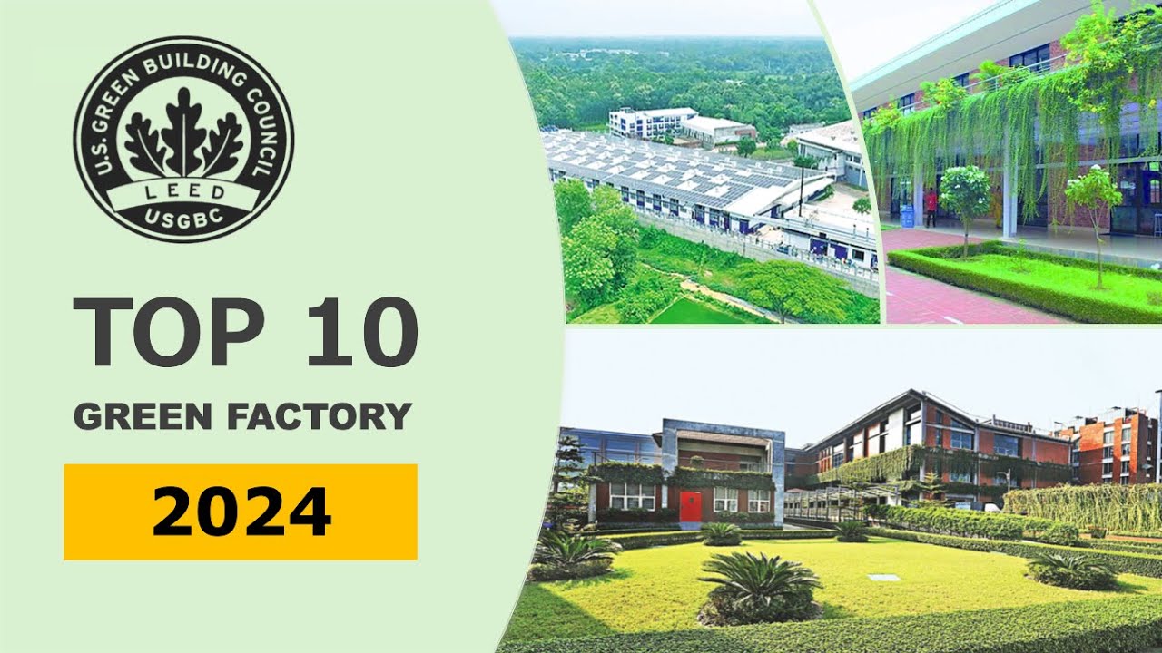 Top 10 Green Garments Factory of Bangladesh - 2024 ! শীর্ষ ১০ পরিবেশবান্ধব পোশাক কারখানা - ২০২৪ !!