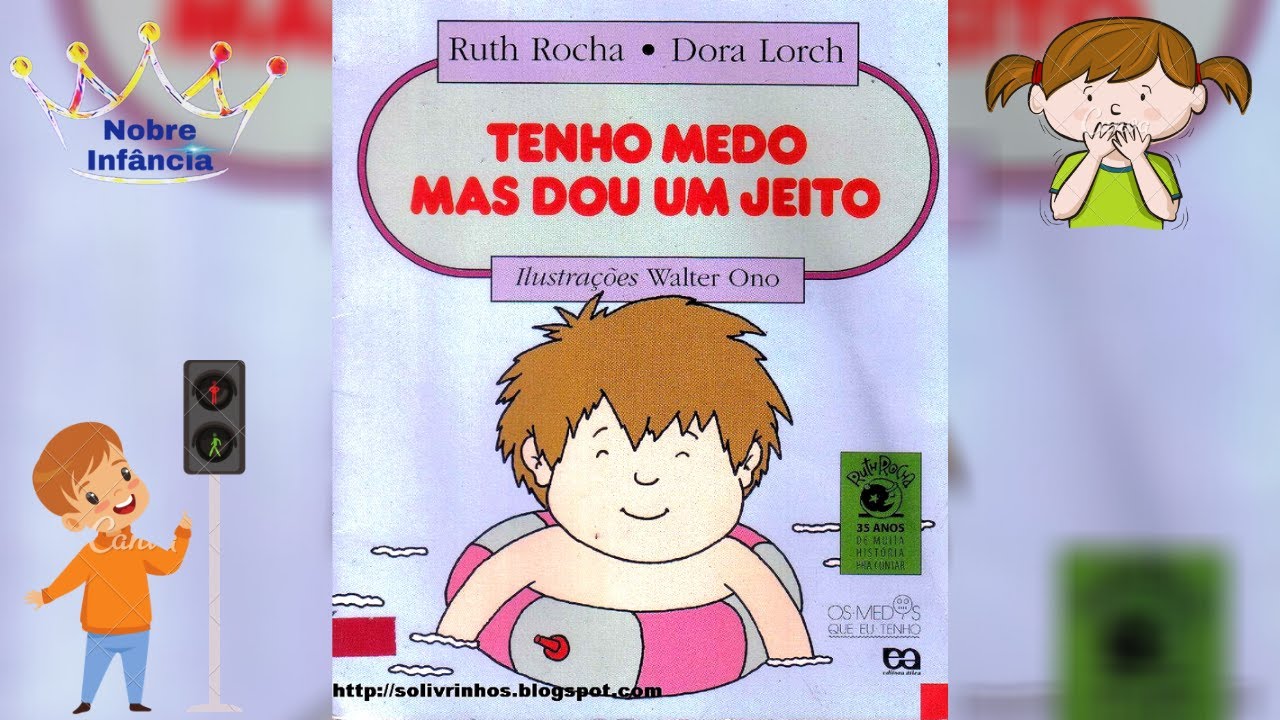 TENHO MEDO MAS DOU UM JEITO - RUTH ROCHA E DORA LORCH - HISTÓRIA INFANTIL - LIVRO INFANTIL