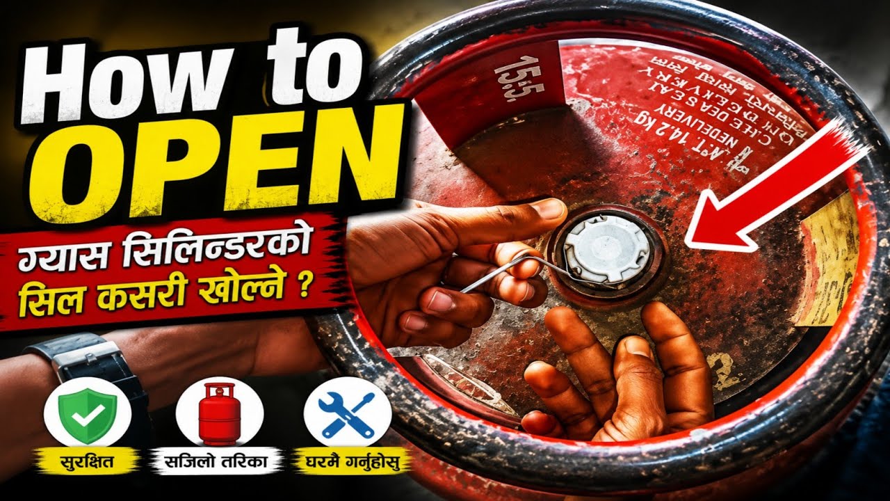 How to Open LPG Gas Cylinder Seal Safely | ग्यास सिलिन्डरको सिल कसरी खोल्ने ? Gyas price in Nepal 