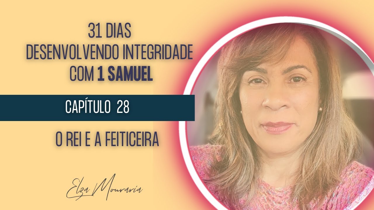 1 SAMUEL 28 - O REI E A FEITICEIRA